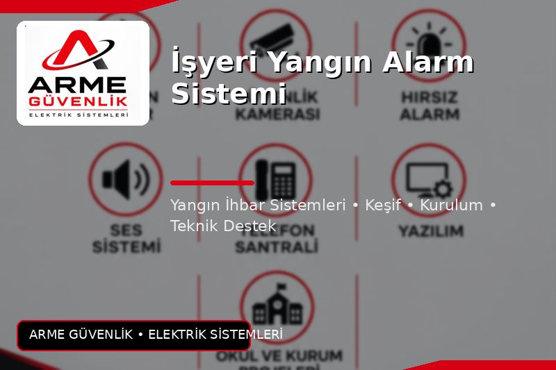 İşyeri Yangın Alarm Sistemi