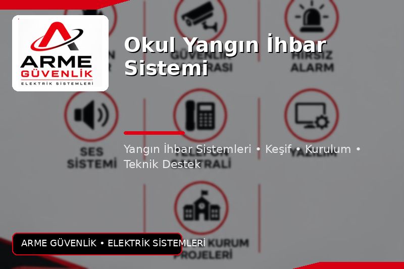 Okul Yangın İhbar Sistemi