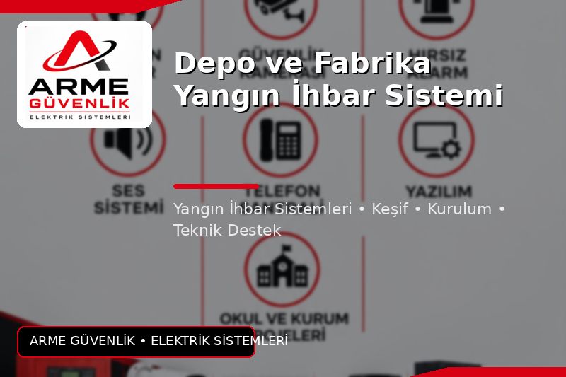 Depo ve Fabrika Yangın İhbar Sistemi