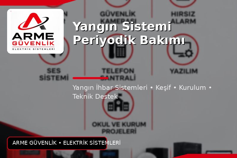 Yangın Sistemi Periyodik Bakımı