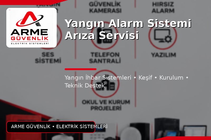 Yangın Alarm Sistemi Arıza Servisi